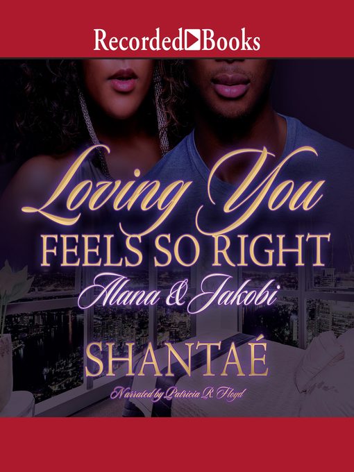 Title details for Loving You Feels So Right by Shantae - Available